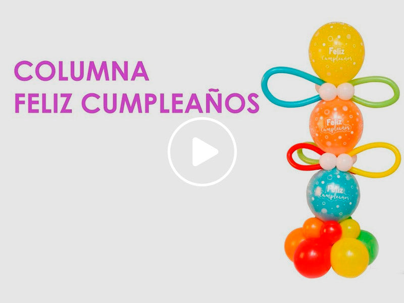 PASO A PASO - COLUMNA FELIZ CUMPLEAÑOS